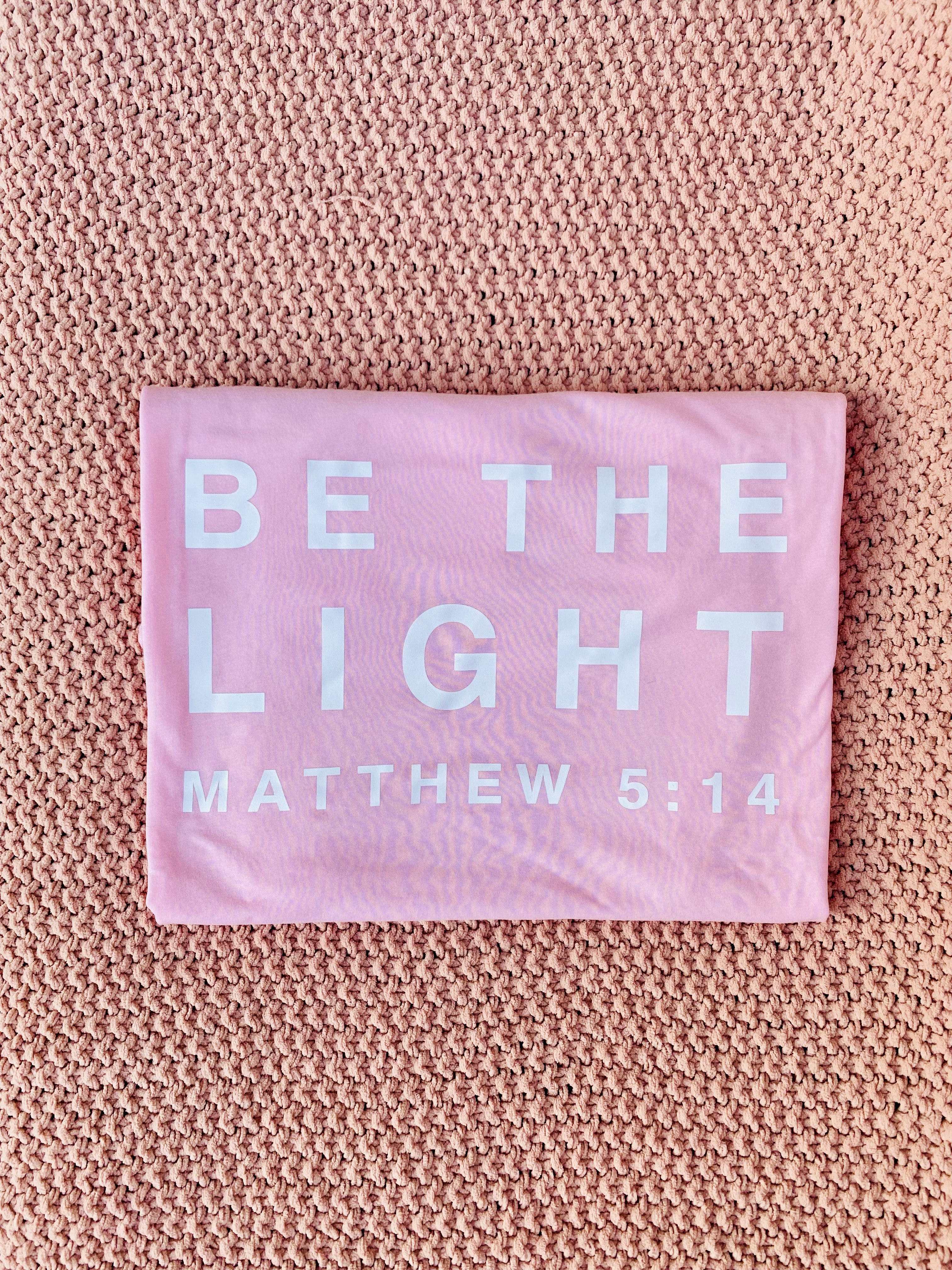 Be The Light Pink Tee